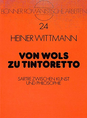 9783820410259: Von Wols Zu Tintoretto: Sartre Zwischen Kunst Und Philosophie: 24