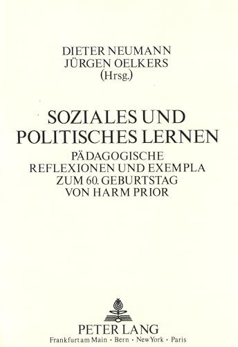 9783820411027: Soziales und politisches Lernen: Pdagogische Reflexionen und Exempla zum 60. Geburtstag von Harm Prior (German Edition)