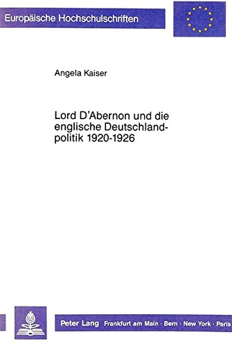 Beispielbild fr Lord D Abernon und die englische Deutschlandpolitik 1920   1926 zum Verkauf von Versandantiquariat Dieter Hafner