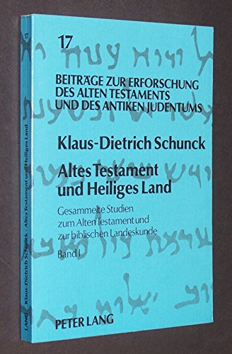 Stock image for Altes Testament und Heiliges Land: Gesammelte Studien zum Alten Testament und zur biblischen Landeskunde. Bd. 1 (Beitrge zur Erforschung des Alten Testaments und des Antiken Judentums) for sale by medimops