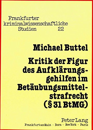 Imagen de archivo de Kritik der Figur des Aufklrungsgehilfen im Betubungsmittelstrafrecht ( 31 BtMG). a la venta por Antiquariat  Werner Haschtmann
