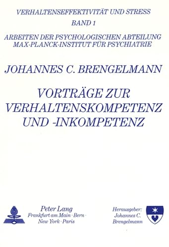 Beispielbild fr Vortrge zur Verhaltenskompetenz und -inkompetenz: Herausgegeben von Johannes C. Brengelmann (Verhaltenseffektivitt und Stress) zum Verkauf von medimops