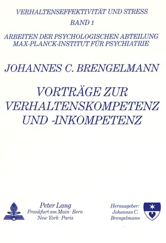 Stock image for Vortrge zur Verhaltenskompetenz und -inkompetenz: Herausgegeben von Johannes C. Brengelmann (Verhaltenseffektivitt und Stress) for sale by medimops
