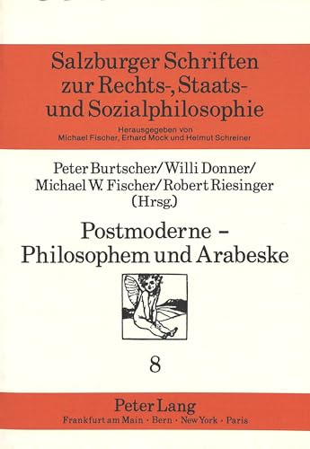 Beispielbild fr Postmoderne - Philosophem und Arabeske. Eine Begriffsreise durch Sozialphilosophie und sthetik, zum Verkauf von modernes antiquariat f. wiss. literatur