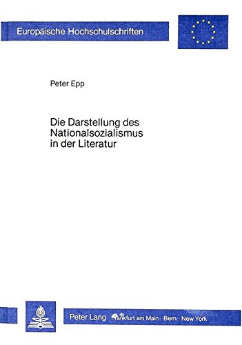 Beispielbild fr Die Darstellung des Nationalsozialismus in der Literatur. zum Verkauf von SKULIMA Wiss. Versandbuchhandlung