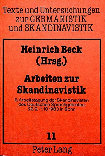 9783820456608: Arbeiten Zur Skandinavistik: 6. Arbeitstagung Der Skandinavisten Des Deutschen Sprachgebietes: 26.9 - 1.10.1983 in Bonn (Texte Und Untersuchungen Zur Germanistik Und Skandinavistik)