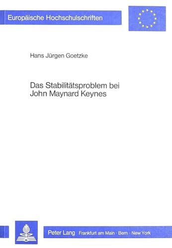 Imagen de archivo de Das Stabilittsproblem bei John Maynard Keynes Eine theoriegeschichtliche Interpretation. a la venta por Ganymed - Wissenschaftliches Antiquariat