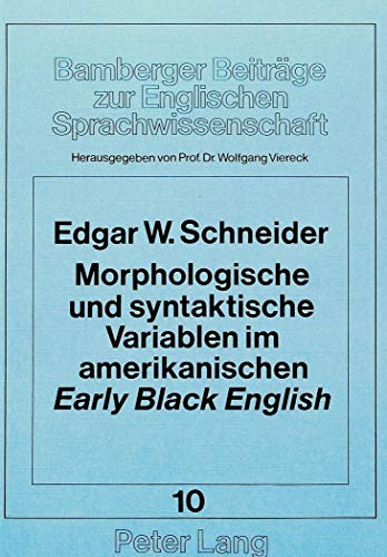 Beispielbild fr Morphologische und syntaktische Variablen im amerikanischen "Early Black English". zum Verkauf von Kloof Booksellers & Scientia Verlag