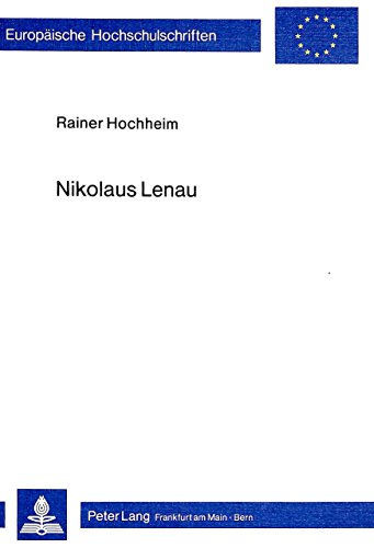 Nikolaus Lenau. Geschichte seiner Wirkung 1850 - 1918. (= Europäische Hochschulschriften. Reihe 1: Deutsche Sprache und Literatur - Band 470). - Hochheim, Rainer