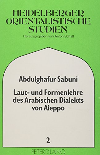 9783820460117: Laut- Und Formenlehre Des Arabischen Dialekts Von Aleppo: 2