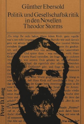 Imagen de archivo de Politik und Gesellschaftskritik in den Novellen Theodor Storms. a la venta por Kloof Booksellers & Scientia Verlag