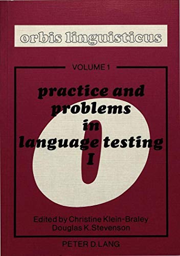 9783820462036: Practice and Problems in Language Testing 1: Proceedings of the First International Language Testing Symposium of the Interuniversitre ... Hrth 29-31 July 1979 (Orbis Linguisticus)