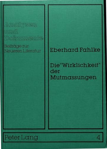 Die Â«WirklichkeitÂ» der Mutmassungen: Eine politische Lesart der Â«Mutmassungen Ã¼ber JakobÂ» von Uwe Johnson (Analysen und Dokumente) (German Edition) (9783820462210) by Taeger-Altenhofer, Annemarie