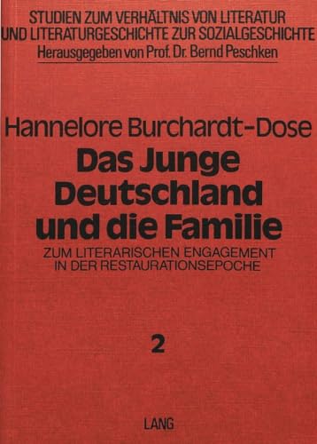 9783820463903: Das Junge Deutschland Und Die Familie: Zum Literarischen Engagement in Der Restaurationsepoche