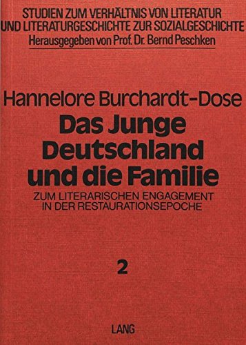 9783820463903: Das Junge Deutschland Und Die Familie: Zum Literarischen Engagement in Der Restaurationsepoche: 2 (Studien Zum Verhealtnis Von Literatur Und Literaturgeschicht)