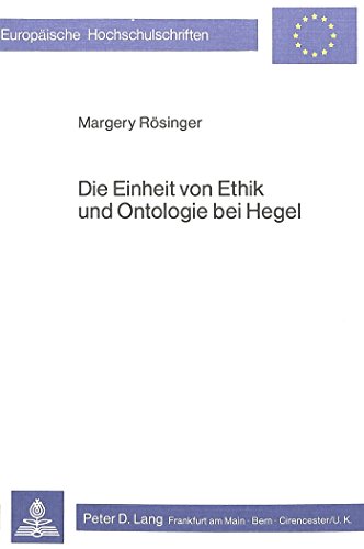 Beispielbild fr Die Einheit von Ethik und Ontologie bei Hegel. zum Verkauf von Kloof Booksellers & Scientia Verlag
