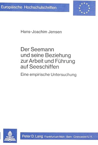 9783820467895: Der Seemann Und Seine Beziehung Zur Arbeit Und Fuehrung Auf Seeschiffen: Eine Empirische Untersuchung: 56