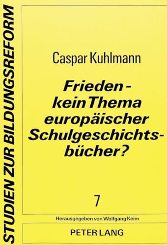 Stock image for Frieden - kein Thema europischer Schulgeschichtsbcher? for sale by Der Ziegelbrenner - Medienversand