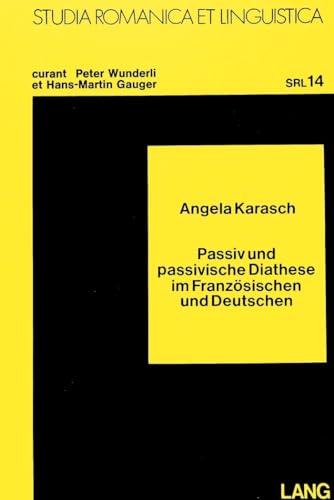 Passiv und passivische Diathese im Französischen und Deutschen. - Karasch, Angela
