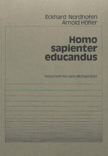 Imagen de archivo de Homo sapienter educandus / Festschrift fr Hans-Michael Elzer a la venta por Osterholzer Buch-Antiquariat