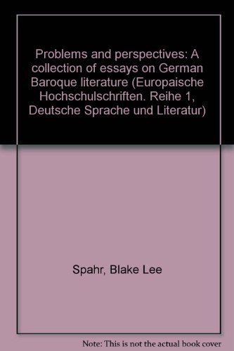 Beispielbild fr Problems and perspectives : a collection of essays on German Baroque literature. zum Verkauf von Kloof Booksellers & Scientia Verlag