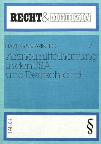 Arzneimittelhaftung in den USA und Deutschland (Recht und Medizin) (German Edition) (9783820471212) by Deutsch, Erwin