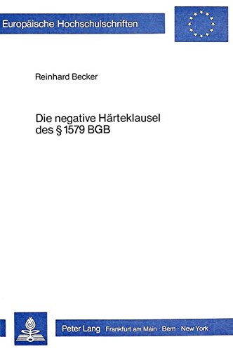 9783820473896: Die Negative Haerteklausel Des 1579 Bgb: 334 (Europaeische Hochschulschriften / European University Studie)