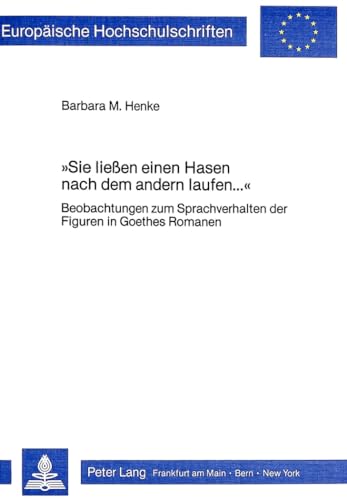 "Sie liessen einen Hasen nach dem andern laufen ." Beobachtungen zum Sprachverhalten d. Figuren i...