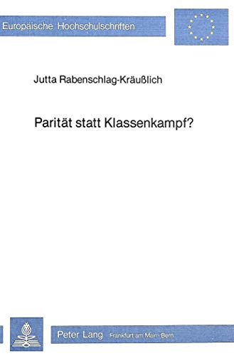 Imagen de archivo de Paritt statt Klassenkampf? a la venta por SKULIMA Wiss. Versandbuchhandlung