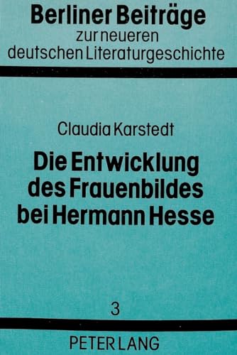 Beispielbild fr Die Entwicklung des Frauenbildes bei Hermann Hesse. zum Verkauf von Kloof Booksellers & Scientia Verlag