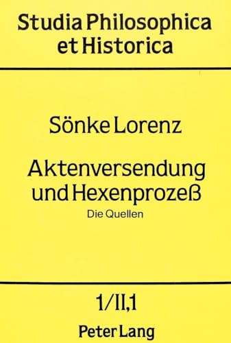 Aktenversendung und Hexenprozess: Die Quellen- II. 1: Die Hexenprozesse in den Rostocker Spruchakten von 1570-1630 II. 2: Die Hexenprozesse in den ... philosophica et historica) (German Edition) (9783820476347) by Hogrebe, Wolfram