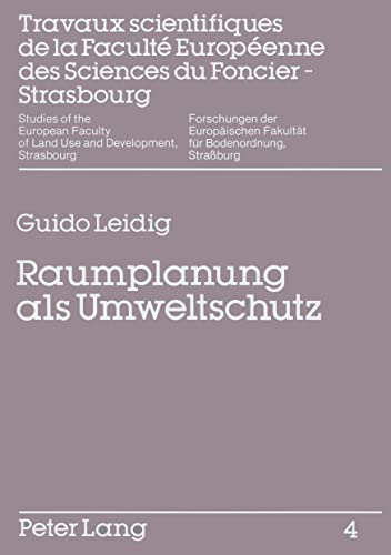 Raumplanung als Umweltschutz: Untersuchungen zum umweltbezogenen Raumplanungsrecht unter besonderer BerÃ¼cksichtigung interdisziplinÃ¤rer ZusammenhÃ¤nge ... fÃ¼r Bodenordnung, StraÃŸburg) (German Edition) (9783820476682) by Weimar, Robert