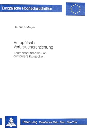 Europäische Verbrauchererziehung : Bestandsaufnahme und curriculare Konzeption. Habilitationsschr...