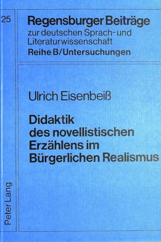 Beispielbild fr Didaktik Des Novellistischen Erzaehlens Im Buergerlichen Realismus: Literaturdidaktische Studien Zu Gottfried Keller, Wilhelm Raabe Und Theodor Storm zum Verkauf von Thomas Emig