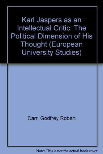 Beispielbild fr Karl Jaspers as an Intellectual Critic The Political Dimension of zum Verkauf von Librairie La Canopee. Inc.