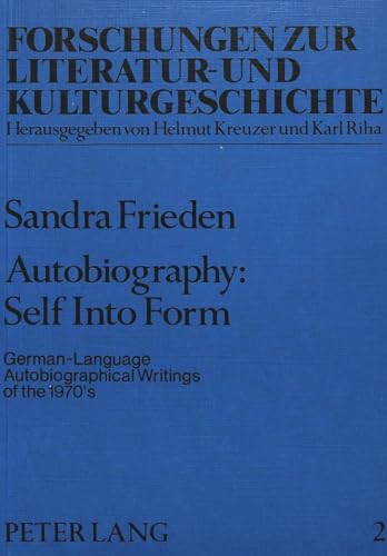 Imagen de archivo de Autobiography - Self into Form: German-Language Autobiographical Writings of the 1970's a la venta por Thomas Emig