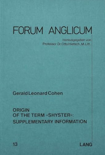 Beispielbild fr Origin of the Term "Shyster": Supplementary Information (Forum Anglicum) zum Verkauf von Zubal-Books, Since 1961