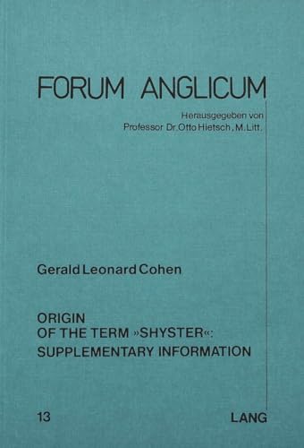 Imagen de archivo de Origin of the Term "Shyster": Supplementary Information (Forum Anglicum) a la venta por Zubal-Books, Since 1961