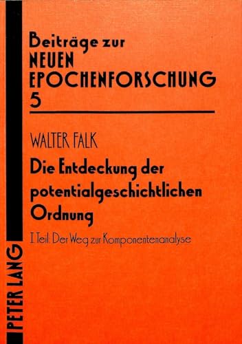 Beispielbild fr Die Entdeckung der potentialgeschichtlichen Ordnung I. zum Verkauf von SKULIMA Wiss. Versandbuchhandlung