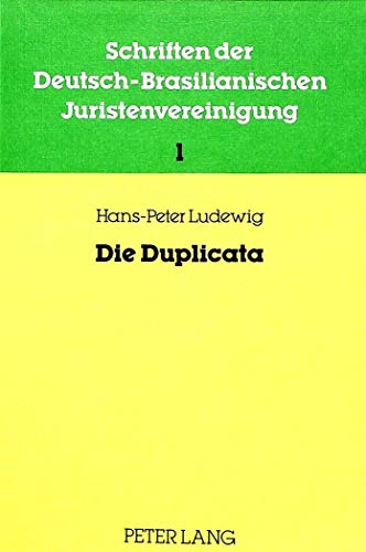 9783820481686: Die Duplicata: Ein Wertpapier Des Brasilianischen Handels: 1 (Schriften Der Deutsch-Brasilianischen Juristenvereinigung)