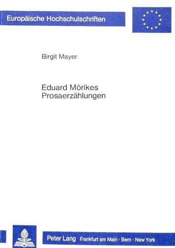 9783820483710: Eduard Moerikes Prosaerzaehlungen: 887 (Europaeische Hochschulschriften / European University Studie)