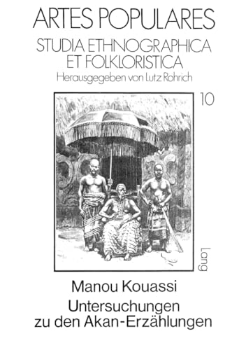 9783820483994: Untersuchungen zu den Akan-Erzhlungen: Ethno-Texte und Interpretationen (Artes Populares) (German Edition)