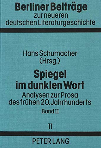 Spiegel im dunklen Wort; Teil: Bd. 2. Hans Schumacher (Hg.) / Berliner Beiträge zur neueren deutschen Literaturgeschichte ; Bd. 11 - Schumacher, Hans (Herausgeber)