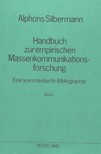 Beispielbild fr Handbuch zur empirischen Massenkommunikationsforschung: Eine kommentierte Bibliographie. Band 1 zum Verkauf von Bernhard Kiewel Rare Books