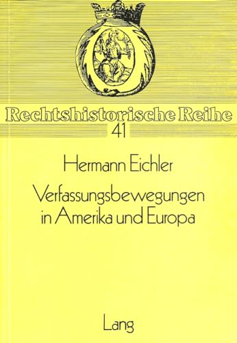 Stock image for Verfassungsbewegungen in Amerika und Europa. for sale by Antiquariat + Verlag Klaus Breinlich