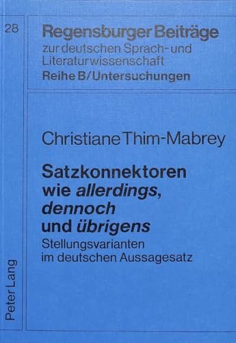 Beispielbild fr Satzkonnektoren Wie Allerdings, Dennoch Und Uebrigens: Stellungsvarianten Im Deutschen Aussagesatz zum Verkauf von Thomas Emig