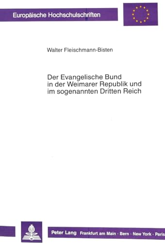 Beispielbild fr Der Evangelische Bund in der Weimarer Republik und im sogenannten Dritten Reich. zum Verkauf von Mller & Grff e.K.