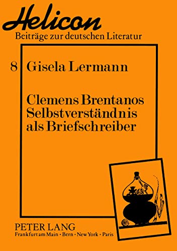 Clemens Brentanos Selbstverständnis als Briefschreiber.