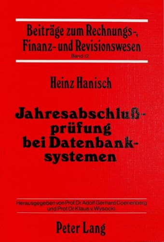 9783820487558: Jahresabschlusspruefung Bei Datenbanksystemen: 12 (Beitraege Zum Rechnungs-, Finanz- Und Revisionswesen)