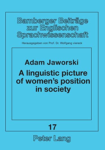 Stock image for Linguistic Picture of Women's Position in Society A PolishEnglish Contrastive Study 17 Bamberger Beitreage Zur Englischen Sprachwissenschaft, for sale by PBShop.store US